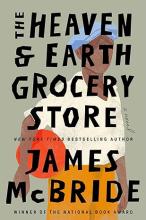Book jacket of the title Heaven & Earth Grocery Store by James McBride