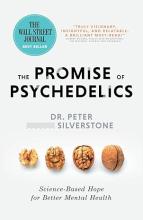 Book jacket of the title The Promise of Psychedelics by Dr Peter Silverstone