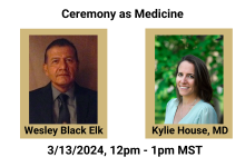 Ceremony as medicine lecture announcement showing Wesley Black Elk and Kylie House.