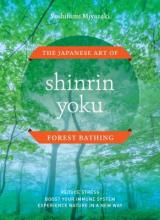Cover image of the book Shinrin-yoku : the Japanese art of forest bathing 